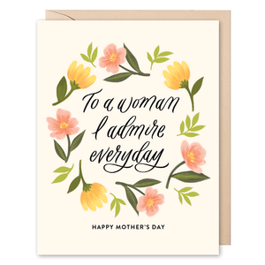 Woman I Admire - Floral Mother's Day Card