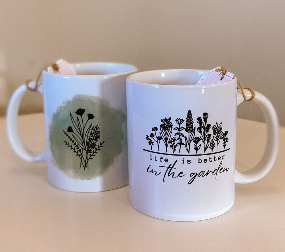 Life is better in the Garden Mug