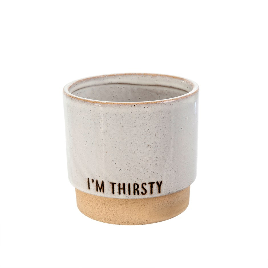 "I'm Thirsty" Planter