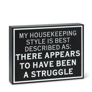 My Housekeeping Style Block Sign